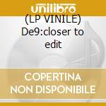 (LP VINILE) De9:closer to edit lp vinile di Richie Hawtin