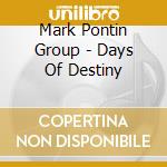 Mark Pontin Group - Days Of Destiny