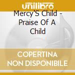 Mercy'S Child - Praise Of A Child cd