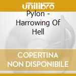 Pylon - Harrowing Of Hell cd