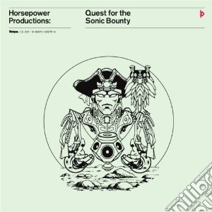Horsepower Productions - Quest For The Sonic Bounty cd musicale di Productio Horsepower