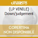 (LP VINILE) Down/judgement