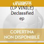 (LP VINILE) Declassified ep