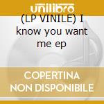 (LP VINILE) I know you want me ep cd