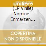 (LP Vinile) Nomine - Enma/zen Circle/mindfulness (12') vinile