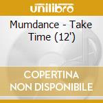 Mumdance - Take Time (12') cd