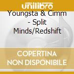 Youngsta & Cimm - Split Minds/Redshift cd