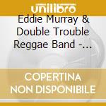 Eddie Murray & Double Trouble Reggae Band - Love Letter (Cd-Remix For Dvd) cd