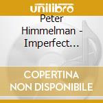 Peter Himmelman - Imperfect World cd