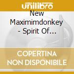 New Maximimdonkey - Spirit Of The Donks cd