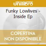 Funky Lowlives - Inside Ep cd