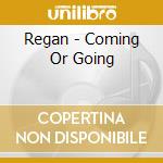 Regan - Coming Or Going cd