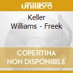 Keller Williams - Freek cd