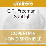 C.T. Freeman - Spotlight cd