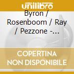 Byron / Rosenboom / Ray / Pezzone - Music Of Nights Without Moon Or Pearl / Entrances cd