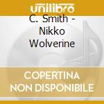 C. Smith - Nikko Wolverine cd