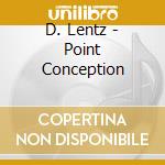 D. Lentz - Point Conception cd