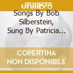 Songs By Bob Silberstein, Sung By Patricia Long - Do You Remember When cd