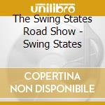 The Swing States Road Show - Swing States cd