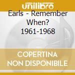 Earls - Remember When? 1961-1968 cd