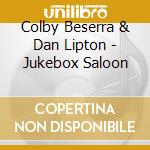 Colby Beserra & Dan Lipton - Jukebox Saloon cd