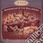 Finneus - Superstar And The Ballerina