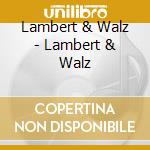 Lambert & Walz - Lambert & Walz cd
