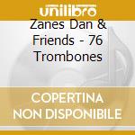 Zanes Dan & Friends - 76 Trombones cd