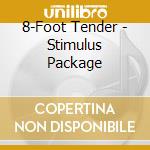8-Foot Tender - Stimulus Package cd