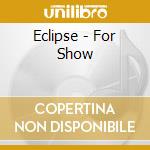 Eclipse - For Show cd