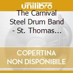 The Carnival Steel Drum Band - St. Thomas Way And More cd