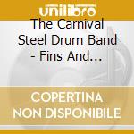 The Carnival Steel Drum Band - Fins And More Jimmy Buffett Favorites cd
