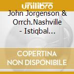John Jorgenson & Orrch.Nashville - Istiqbal Gathering cd musicale di John jorgenson & orr