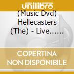 (Music Dvd) Hellecasters (The) - Live... Raw... In Germany cd