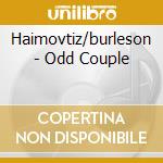 Haimovtiz/burleson - Odd Couple cd