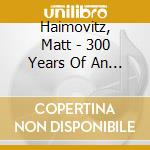Haimovitz, Matt - 300 Years Of An Italian.. cd