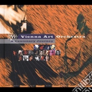 Vienna Art Orchestra - A Centenary Journey cd musicale di VIENNA ART ORCHESTRA