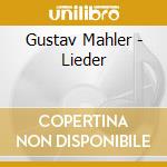 Gustav Mahler - Lieder