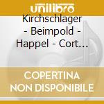Kirchschlager - Beimpold - Happel - Cort - Weibsbilder - Lieder Und Texte (2 Cd) cd