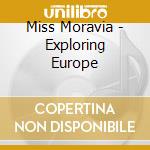 Miss Moravia - Exploring Europe cd