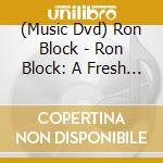(Music Dvd) Ron Block - Ron Block: A Fresh Look At Bluegrass Banjo (2 Dvd) cd musicale