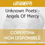 Unknown Poets - Angels Of Mercy