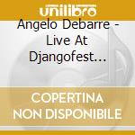 Angelo Debarre - Live At Djangofest Northwest cd musicale di Angelo Debarre
