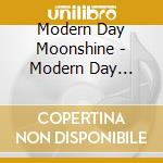 Modern Day Moonshine - Modern Day Moonshine cd