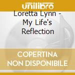 Loretta Lynn - My Life's Reflection cd