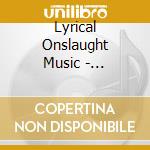 Lyrical Onslaught Music - Onslaught Cometh cd musicale di Lyrical Onslaught Music