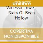 Vanessa Lowe - Stars Of Bean Hollow cd