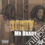 Mr. Brady - Dirty