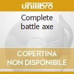 Complete battle axe cd