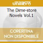 The Dime-store Novels Vol.1